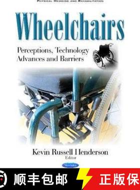【3-4周达】Wheelchairs: Perceptions, Technology Advances and Barriers [9781536103908]