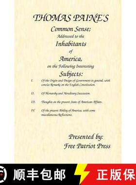 预订 Thomas Paine's Common Sense: Addressed to the Inhabitants of America, on the Following Interesti... [9780984203703]
