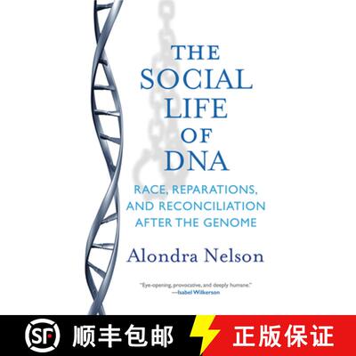 【3-4周达】The Social Life of DNA: Race, Reparations, and Reconciliation After the Genome [9780807027189]