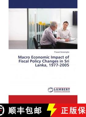 预订 Macro Economic Impact of Fiscal Policy Changes in Sri Lanka, 1977-2005 [9786139840397]