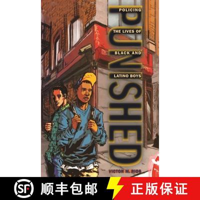 【3-4周达】Punished – Policing the Lives of Black and Latino Boys [9780814776377]