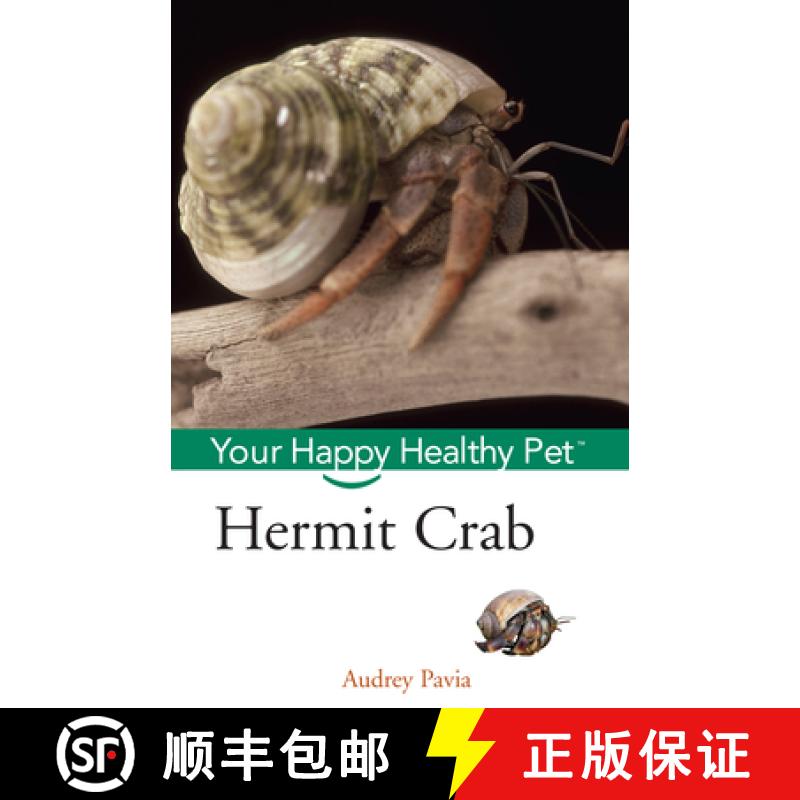 【3-4周达】Hermit Crab: Your Happy Healthy Pet [9781620458105]