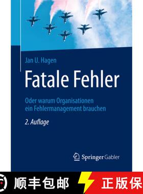 【3-4周达】Fatale Fehler: Oder Warum Organisationen Ein Fehlermanagement Brauchen [9783662554838]