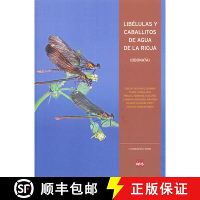 预订 Libélulas y Caballitos de Agua de La Rioja (Odonata) [Dragonflies and Damselflies of La Rioja] [9788499600765]