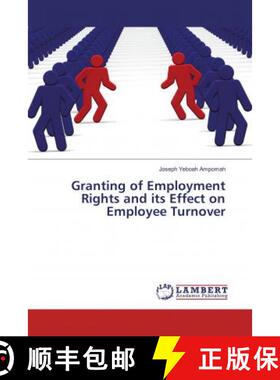 预订 Granting of Employment Rights and its Effect on Employee Turnover [9786134980937]