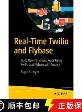 【3-4周达】Real-Time Twilio and Flybase : Build Real-Time Web Apps Using Twilio and Flybase with Node... [9781484270738]