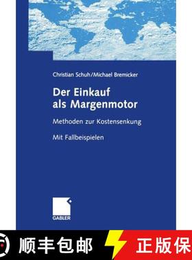【3-4周达】Der Einkauf als Margenmotor : Methoden zur Kostensenkung Mit Fallbeispielen [9783322834867]