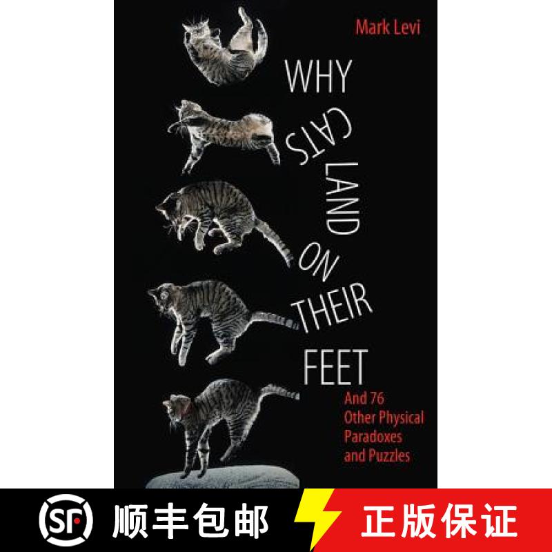 【3-4周达】Why Cats Land on Their Feet: And 76 Other Physical Paradoxes and Puzzles [9780691148540]