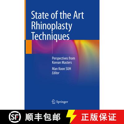 【3-4周达】精装 State of the Art Rhinoplasty Techniques : Perspectives from Korean Masters [9789811652400]