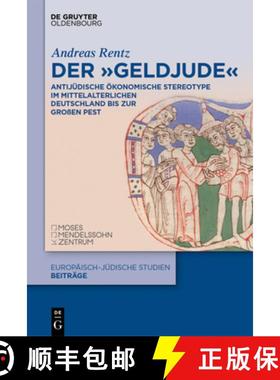 预订 Der Geldjude: Antijüdische Ökonomische Stereotype Im Mittelalterlichen Deutschland Bis Zur Gro... [9783111205229]
