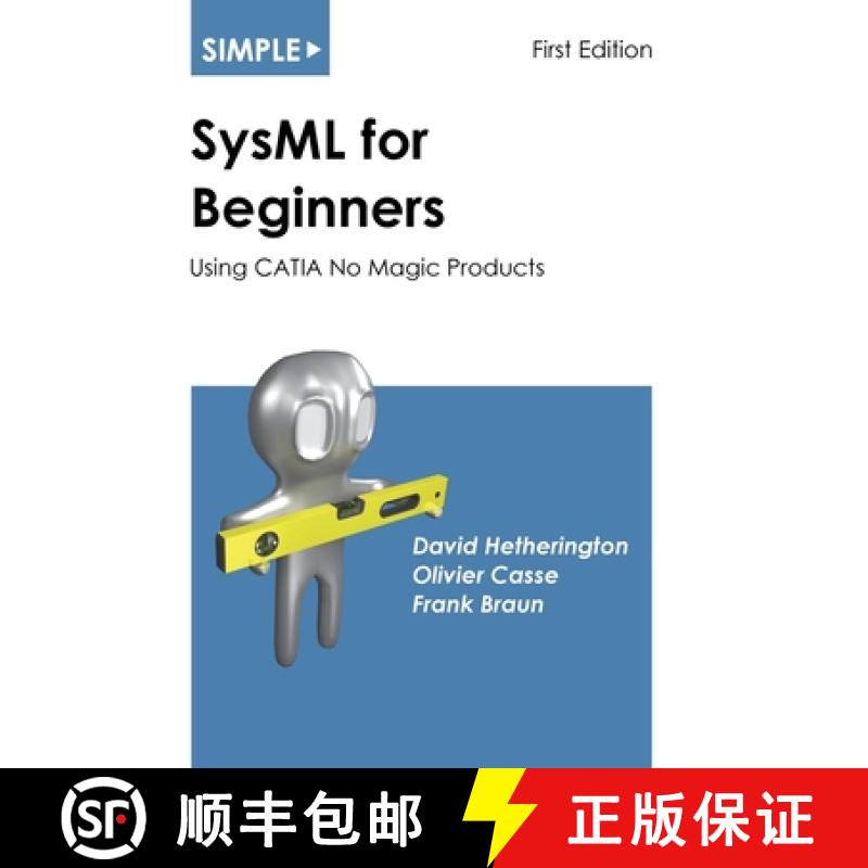 【2-3周达】Simple SysML for Beginners: Using CATIA No Magic Products [9781937468989]