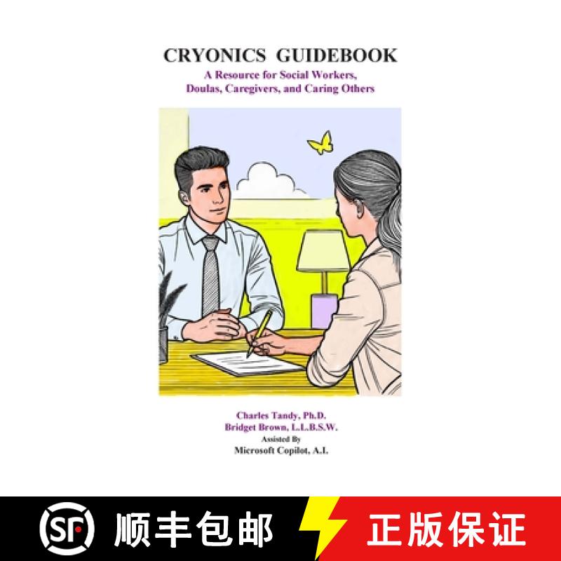 预订 Cryonics Guidebook: A Resource for Social Workers, Doulas, Caregivers, and Caring Others [9781934297445]