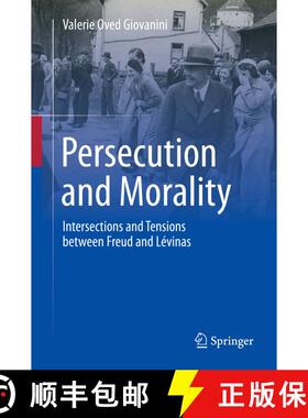 【3-4周达】Persecution and Morality : Intersections and Tensions between Freud and Lévinas [9783030646639]