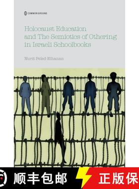 【3-4周达】Holocaust Education and the Semiotics of Othering in Israeli Schoolbooks [9781957792071]