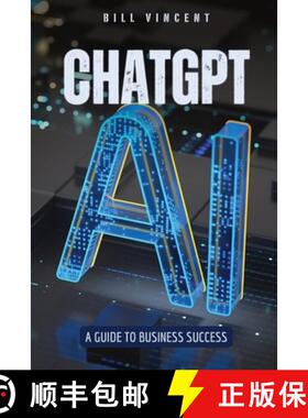 【3-4周达】ChatGPT: A Guide to Business Success [9798330236084]