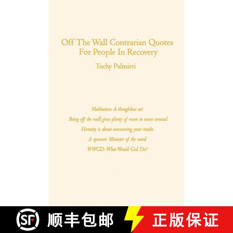 预订 Off The Wall Contrarian Quotes For People In Recovery [9781419670107]