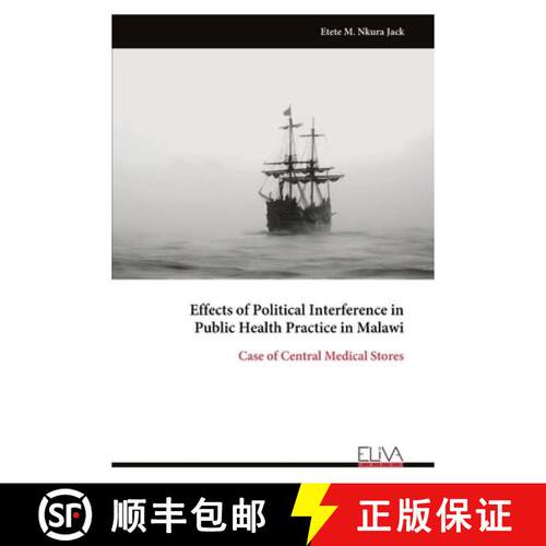 【3-4周达】Effects of Political Interference in  Public Health Practice in Malawi: Case of Central Me... [9789999346740]