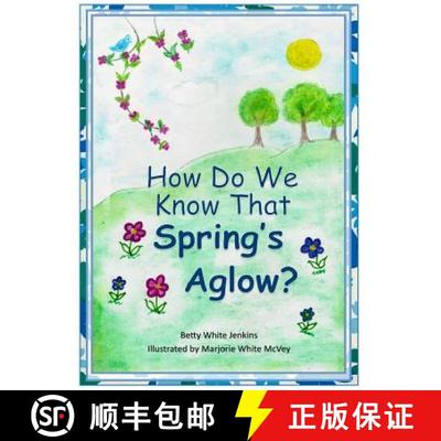 【3-4周达】How Do We Know That Spring's Aglow? [9780578403458]