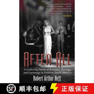 【3-4周达】After All: A Gathering Storm of Romance, Revenge, and Espionage in Postwar South America [9781938462399]