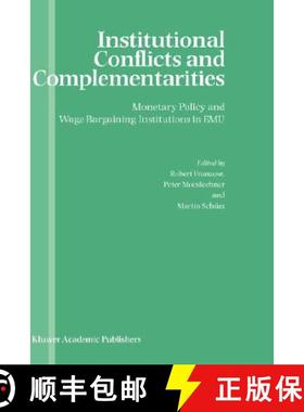 【3-4周达】Institutional Conflicts and Complementarities : Monetary Policy and Wage Bargaining Instit... [9781402075360]