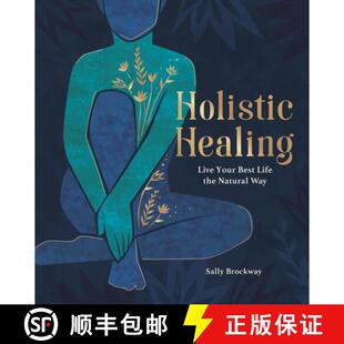 【3-4周达】Holistic Healing: Live Your Best Life the Natural Way [9781787836488]