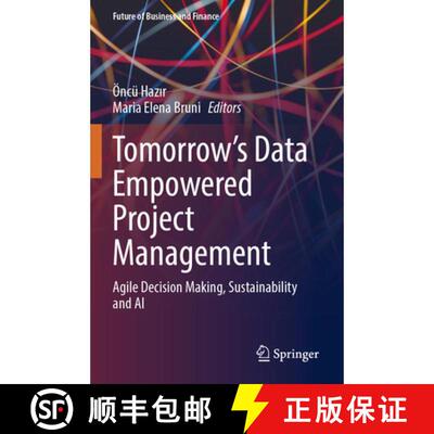 【3-4周达】Tomorrow's Data Empowered Project Management: Agile Decision Making, Sustainability and AI [9783031840197]