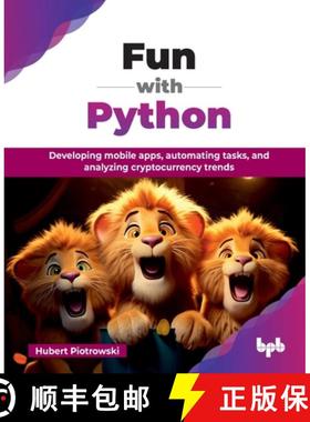 【3-4周达】Fun with Python: Developing mobile apps, automating tasks, and analyzing cryptocurrency tr... [9789365893816]