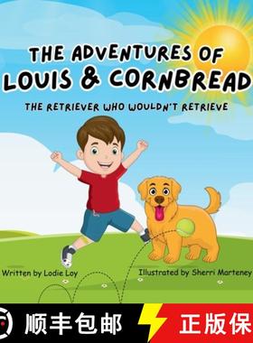 【3-4周达】The Adventures of Louis & Cornbread; The Retriever Who Wouldn't Retrieve [9798990188488]