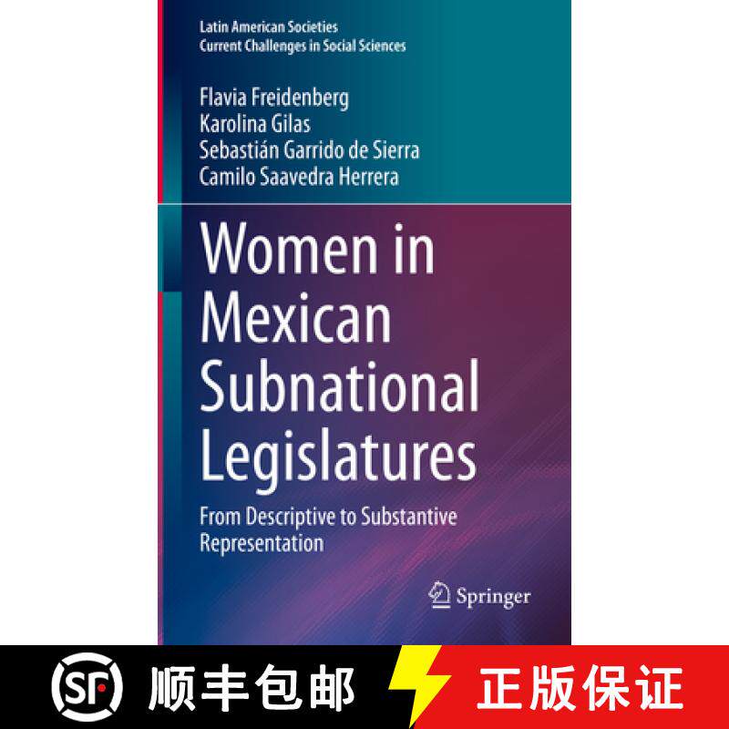 【3-4周达】Women in Mexican Subnational Legislatures: From Descriptive to Substantive Representation [9783030940775]