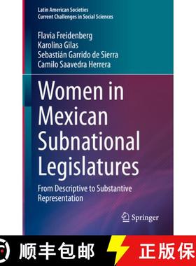 【3-4周达】Women in Mexican Subnational Legislatures: From Descriptive to Substantive Representation [9783030940775]