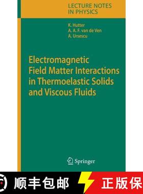 【3-4周达】Electromagnetic Field Matter Interactions in Thermoelastic Solids and Viscous Fluids [9783540372394]