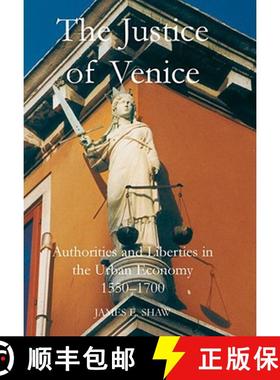 【3-4周达】The Justice of Venice: Authorities and Liberties in the Urban Economy, 1550-1700 [9780197263778]