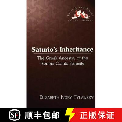【3-4周达】精装 Saturio's Inheritance: The Greek Ancestry of the Roman Comic Parasite [9780820441283]