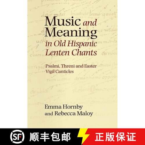 【3-4周达】精装 Music and Meaning in Old Hispanic Lenten Chants – Psalmi, Threni and the Easter Vigi... [9781843838142]