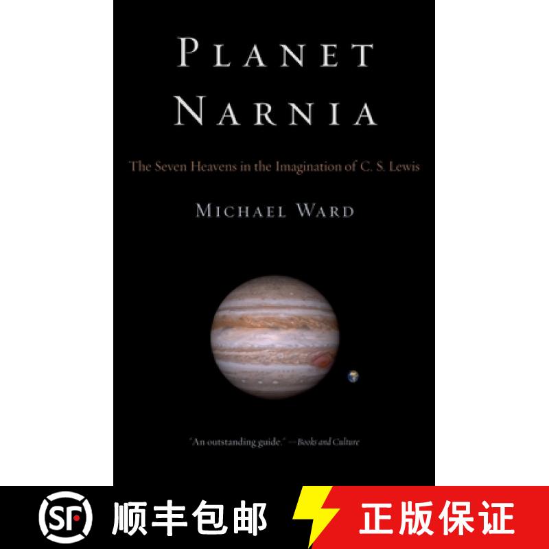 【3-4周达】Planet Narnia: The Seven Heavens in the Imagination of C. S. Lewis [9780199738700]