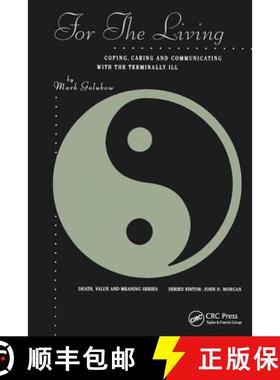 【3-4周达】For the Living: Coping, Caring and Communicating with the Terminally Ill [9780415783705]