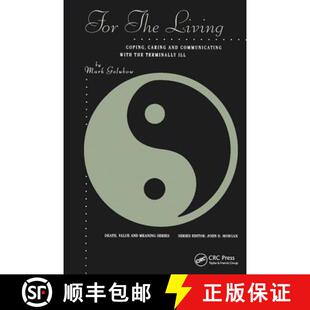 【3-4周达】For the Living: Coping, Caring and Communicating with the Terminally Ill [9780415783705]