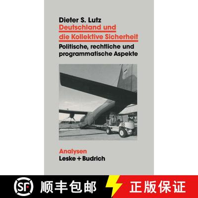 【3-4周达】Deutschland und die Kollektive Sicherheit : Politische, rechtliche und programmatische Asp... [9783810009906]
