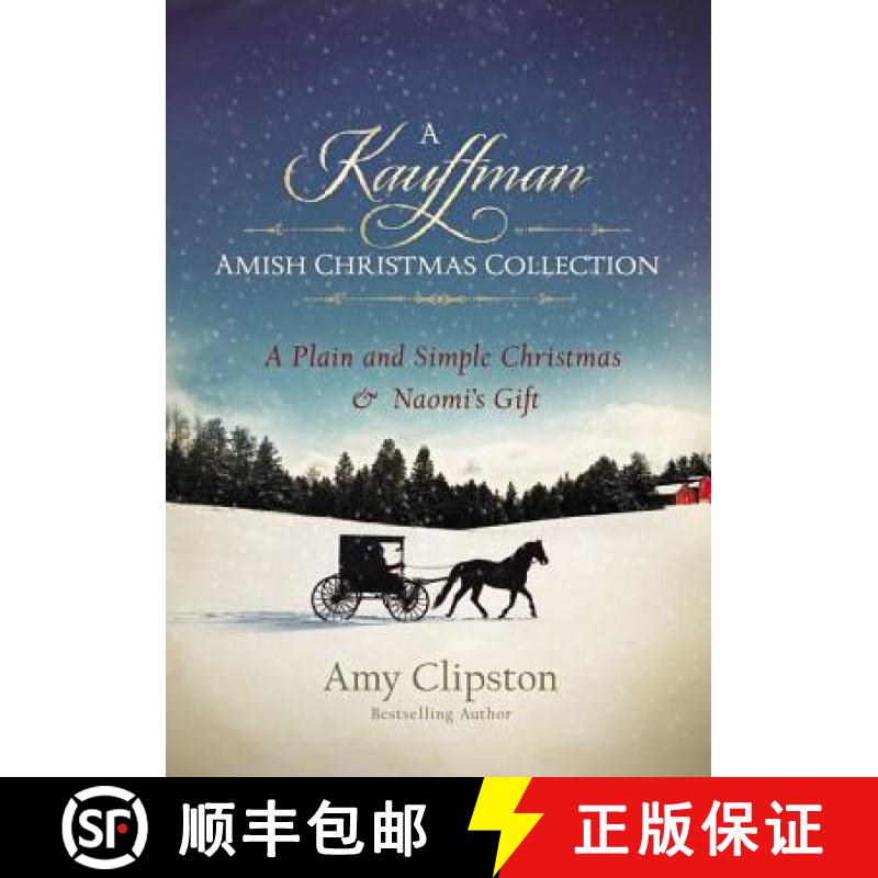 【3-4周达】A Kauffman Amish Christmas Collection: A Plain and Simple Christmas & Naomi's Gift [9780310318767]
