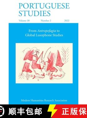 【3-4周达】Portuguese Studies 38: 2 (2022): From Antropofagia to Global Lusophone Studies [9781839542398]