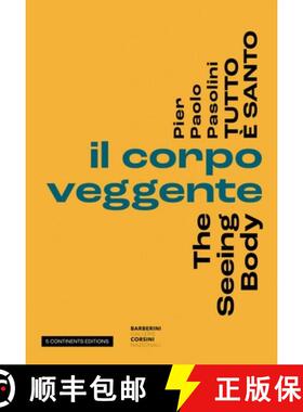 【3-4周达】Pier Paolo Pasolini Everything Is Holy: Il Corpo Veggente [9791254600160]