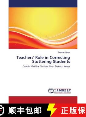 预订 Teachers' Role in Correcting Stuttering Students [9783659129889]