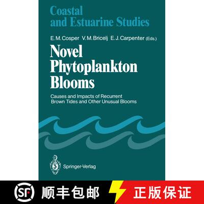 【3-4周达】Novel Phytoplankton Blooms : Causes and Impacts of Recurrent Brown Tides and Other Unusual... [9783642752827]