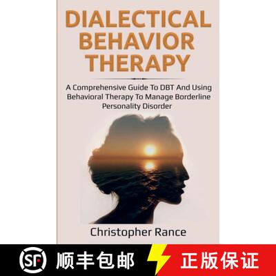 【3-4周达】Dialectical Behavior Therapy: A Comprehensive Guide to DBT and Using Behavioral Therapy to... [9781761030031]