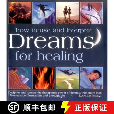 【3-4周达】How to Use and Interpret Dreams for Healing: Decipher and Harness the Therapeutic Power of... [9780754831532]