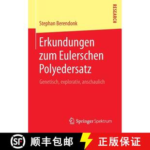 【3-4周达】Erkundungen zum Eulerschen Polyedersatz : Genetisch, explorativ, anschaulich [9783658045982]