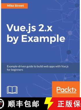 预订 Vue.js 2.x by Example: Example-driven guide to build web apps with Vue.js for beginners [9781788293464]