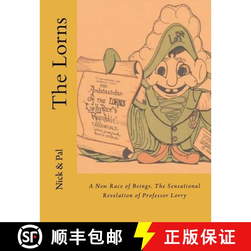 【3-4周达】The Lorns: A New Race of Beings. The Sensational Revelation of Professor Lorry [9780615638201]