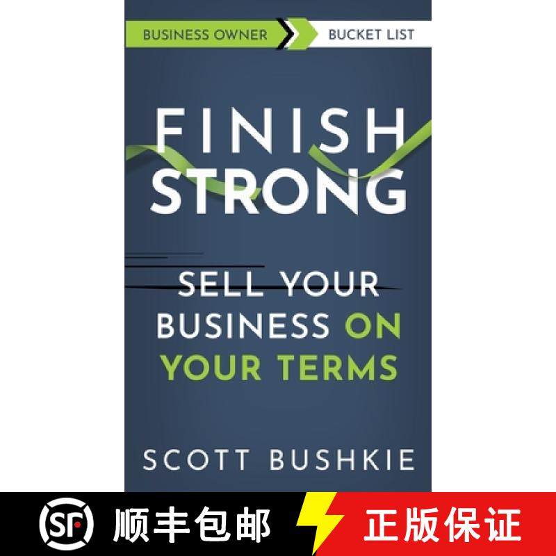 【3-4周达】Finish Strong: Sell your Business On Your Terms [9781737811305]