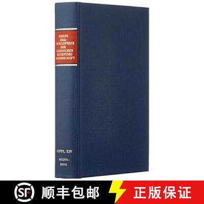 【3-4周达】Realencyclopädie der classischen Altertumswissenschaft: Supplementband.XIV: 1190 Aelius–... [9783476011626]